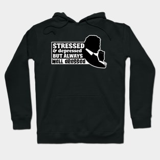 Stressed & Depressed Hoodie